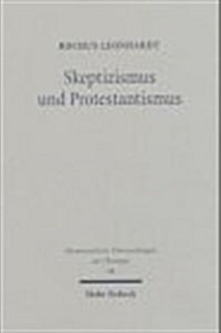 Skeptizismus Und Protestantismus: Der Philosophische Ansatz Odo Marquards ALS Herausforderung an Die Evangelische Theologie (Hardcover)