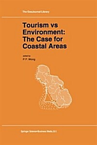 Tourism Vs Environment: The Case for Coastal Areas (Paperback, Softcover Repri)