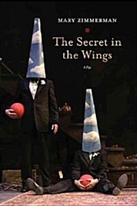 The Secret in the Wings: A Play (Paperback)