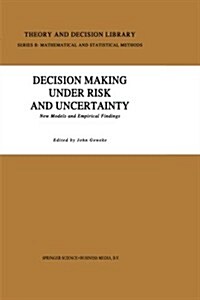 Decision Making Under Risk and Uncertainty: New Models and Empirical Findings (Paperback, Softcover Repri)