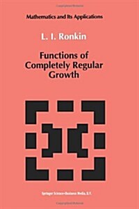Functions of Completely Regular Growth (Paperback, Softcover Repri)