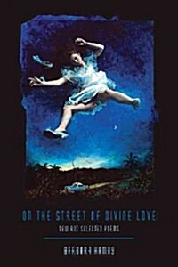 On the Street of Divine Love: New and Selected Poems (Paperback, New)
