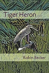 Tiger Heron (Paperback)