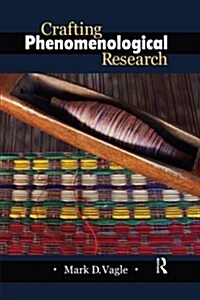 Crafting Phenomenological Research (Paperback)