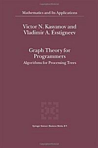 Graph Theory for Programmers: Algorithms for Processing Trees (Paperback, Softcover Repri)