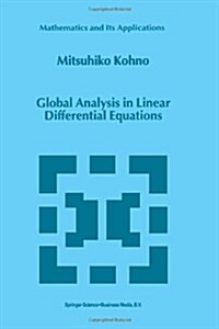 Global Analysis in Linear Differential Equations (Paperback, Softcover Repri)