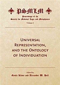 Universal Representation, and the Ontology of Individuation (Hardcover)