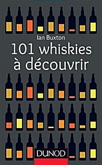 101 Whiskies A D괹ouvrir (Paperback)