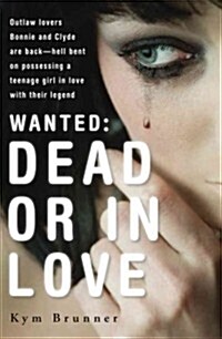Wanted: Dead or in Love (Hardcover)