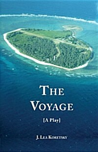 The Voyage [A Play] (Paperback)