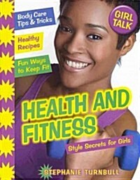 Health and Fitness: Style Secrets for Girls (Paperback)