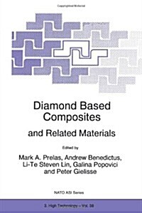 Diamond Based Composites: And Related Materials (Paperback, Softcover Repri)