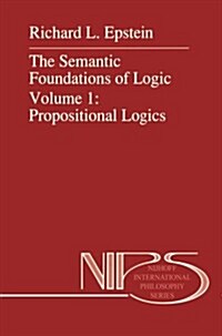 The Semantic Foundations of Logic Volume 1: Propositional Logics (Paperback, Softcover Repri)