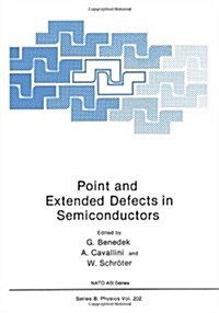 Point and Extended Defects in Semiconductors (Paperback, Softcover Repri)