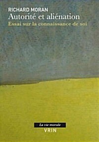 Autorite Et Alienation: Essai Sur La Connaissance de Soi (Paperback)