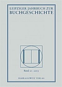 Leipziger Jahrbuch Zur Buchgeschichte. Eine Veroffentlichung Der Deutschen Bibliothek, Deutsche Bucherei Leipzig. in Zusammenarbeit Mit Dem Leipziger (Hardcover)