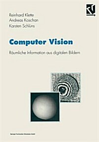 Computer Vision: R?mliche Information Aus Digitalen Bildern (Paperback, 1996)