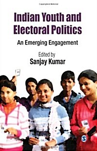 Indian Youth and Electoral Politics: An Emerging Engagement (Paperback)