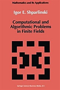 Computational and Algorithmic Problems in Finite Fields (Paperback, 1992)