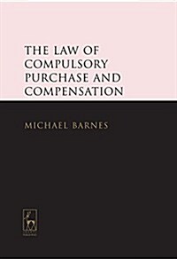 The Law of Compulsory Purchase and Compensation (Hardcover)