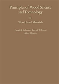 Principles of Wood Science and Technology: II Wood Based Materials (Paperback, Softcover Repri)