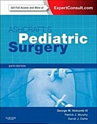 Ashcrafts Pediatric Surgery : Expert Consult - Online + Print (Hardcover, 6 Revised edition)