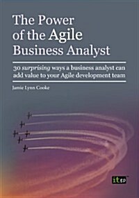Power of the Agile Business Analyst (Paperback)