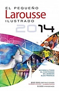 El Pequeno Larousse Ilustrado 2014 (Hardcover)