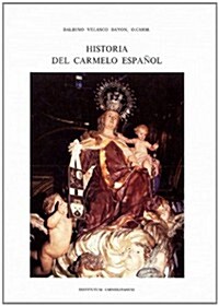 Historia del Carmelo Espanol: Vol. II, Provincias de Cataluna y Aragon y Valencia. 1563-1835 (Paperback)