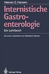 Internistische Gastroenterologie: Ein Lehrbuch (Paperback, Softcover Repri)