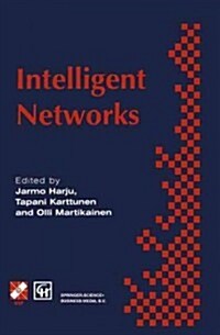 Intelligent Networks: Proceedings of the Ifip Workshop on Intelligent Networks 1994 (Paperback, Softcover Repri)