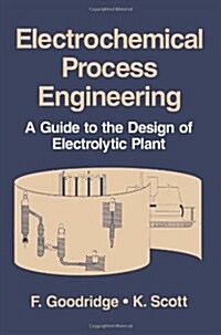 Electrochemical Process Engineering: A Guide to the Design of Electrolytic Plant (Paperback, Softcover Repri)