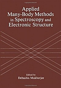 Applied Many-Body Methods in Spectroscopy and Electronic Structure (Paperback, Softcover Repri)