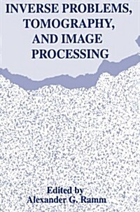 Inverse Problems, Tomography, and Image Processing (Paperback, Softcover Repri)