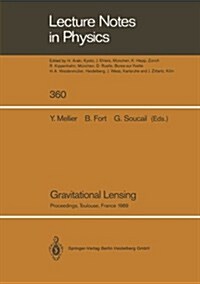 Gravitational Lensing: Proceedings of a Workshop Held in Toulouse, France September 13-15, 1989 (Paperback, Softcover Repri)