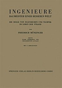 Ingenieure Baumeister Einer Besseren Welt: Die Rolle Von Ingenieuren Und Technik Im Leben Der V?ker (Paperback, 3, 3. Aufl. 1947)