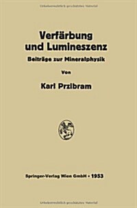 Verf?bung Und Lumineszenz: Beitr?e Zur Mineralphysik (Paperback, Softcover Repri)