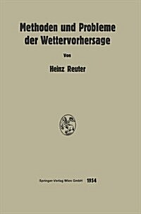 Methoden Und Probleme Der Wettervorhersage (Paperback, Softcover Repri)