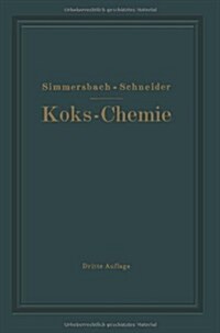 Grundlagen Der Koks-Chemie (Paperback, 3, 3. Aufl. 1930.)