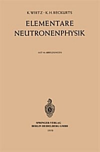 Elementare Neutronenphysik (Paperback, 1958)