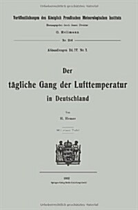 Der T?liche Gang Der Lufttemperatur in Deutschland (Paperback, 1912)