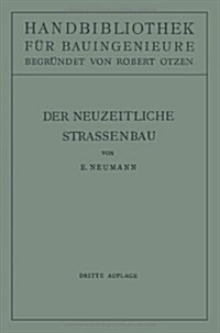 Der Neuzeitliche Stra?nbau: Aufgaben Und Technik (Paperback, 3, 3. Aufl. 1951.)