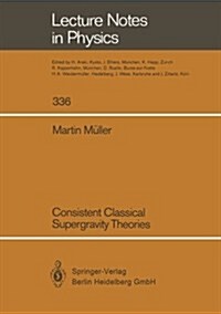 Consistent Classical Supergravity Theories (Paperback, Softcover Repri)