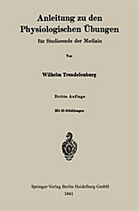 Anleitung Zu Den Physiologischen ?ungen F? Studierende Der Medizin (Paperback, 3, 3. Aufl. 1941)