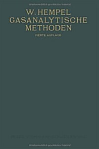 Gasanalytische Methoden (Paperback, 4th 4. Aufl. 1913. Softcover Reprint of the Origin)