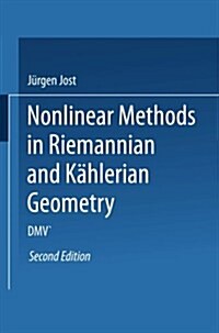 Nonlinear Methods in Riemannian and K?lerian Geometry: Delivered at the German Mathematical Society Seminar in D?seldorf in June, 1986 (Paperback, 2, 1991. Softcover)