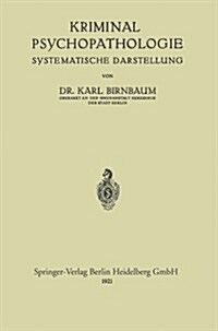 Kriminal-Psychopathologie: Systematische Darstellung (Paperback, 1921)