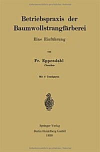 Betriebspraxis Der Baumwollstrangf?berei: Eine Einf?rung (Paperback, Softcover Repri)