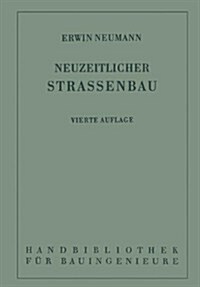 Der Neuzeitliche Stra?nbau: Aufgaben Und Technik (Paperback, 4, 4. Aufl. 1959.)