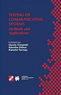 Testing of Communicating Systems: Methods and Applications (Paperback, Softcover Repri)